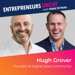 15: Hugh Grover – Sales guru and founder of the Digital Sales Community