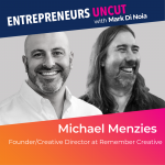 31: Michael Menzies – Founder and Creative Director at Remember Creative